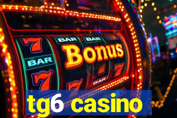 tg6 casino